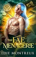 The Fae Menagerie B0D7PN8PWY Book Cover
