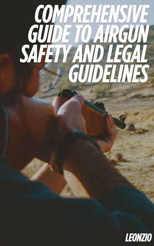Comprehensive Airgun Safety Guide