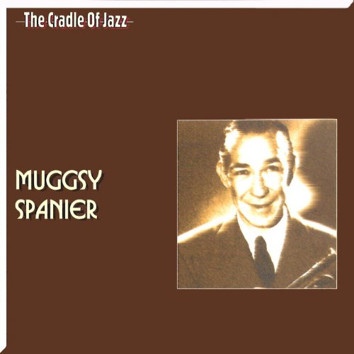 Amazon Music Muggsy SpanierのThe Cradle of Jazz Muggsy Spanier