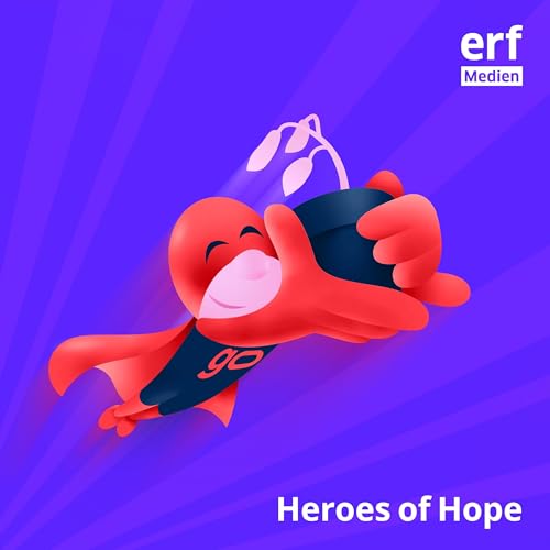 Heroes of Hope – der Podcast zum Award Podcast Por ERF Medien Schweiz arte de portada