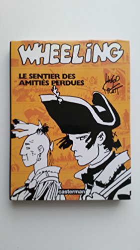 Wheeling, le sentier des amitiés perdues