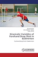 Kinematic Variables of Forehand Drop Shot in Badminton 3659663301 Book Cover