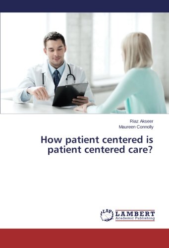 How patient centered is patient centered care?