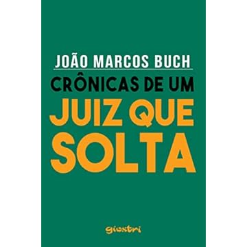 Capa do livro Crônicas de um Juiz que Solta (Volume 1)