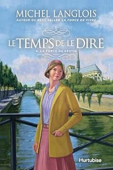 La force du destin - Book #4 of the Le temps de le dire