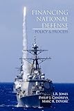 Financing National Defense: Policy and Process (Research in Public Management)