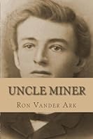 Uncle Miner 1490545875 Book Cover