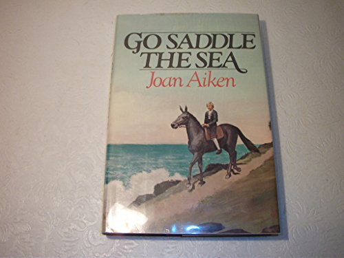 Go Saddle the Sea 0385132263 Book Cover