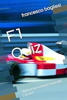 F1 Quiz: Sfida la tua conoscenza del Circus! (Italian Edition) B0F5WPZ7ZL Book Cover