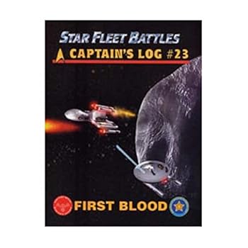 Unknown Binding Captain's Log #23 First Blood (Star Fleet Battles, 23) Book