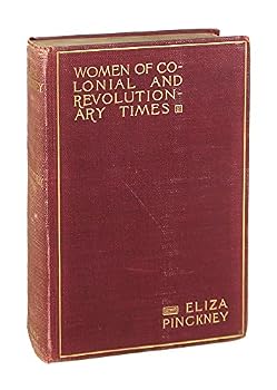 Hardcover Eliza Pinckney, Women of Colonial and Revolutionary Times Book