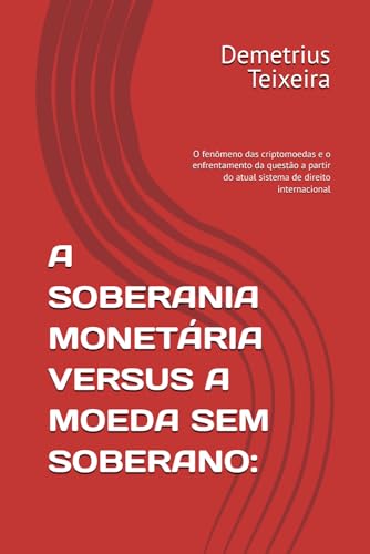 A SOBERANIA MONETÁRIA VERSUS A...