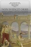  Non Sufficit Orbis. Geografía histórica y mítica En La Antigüedad (SIN COLECCION)