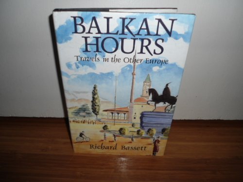 Balkan Hours: Travels In The Other Europe Idioma Inglés 
