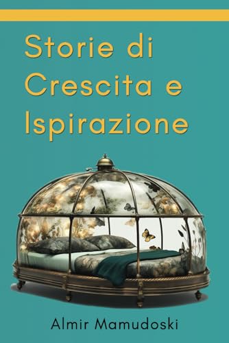 Storie di Crescita e Ispirazione: Short Kid's Stories (Italian Edition)