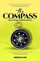 The Compass: Becoming a holistic person B0DC5494CP Book Cover