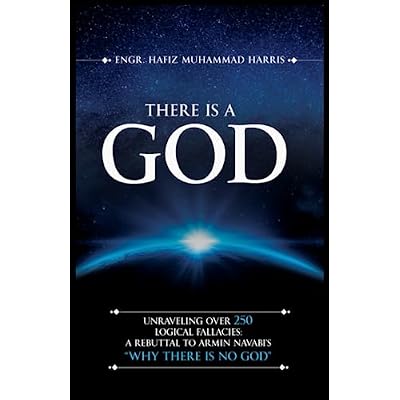 THERE IS A GOD: Unraveling Over 250 Logical Fallacies