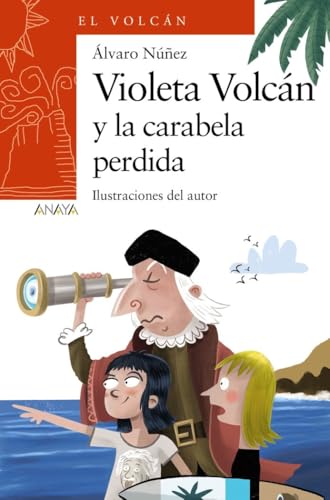 Violeta Volcán y la carabela perdida (LITERATURA INFANTIL - El Volcán (Canarias))