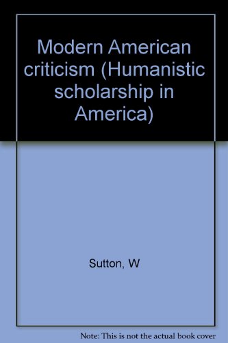 Modern American criticism (Humanistic scholarsh... B0006AYFVY Book Cover