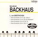 Wilhelm Backhaus Beethoven: Sonaten Nr. 6, 21, 25, 32