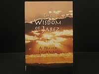 The Wisdom of Jabez: A Prayer Journal 1586635298 Book Cover