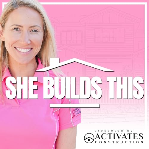 She Builds This, presented by Activates Construction Podcast Por Activates Construction arte de portada