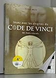  Jouez avec les Enigmes du Code de Vinci