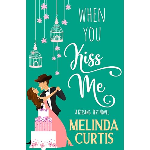 When You Kiss Me by Melinda Curtis episode artwork