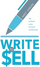 Write to Sell : The Ultimate Guide to Copywriting