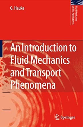 An Introduction to Fluid Mechanics and Transport Phenomena: 86 2008th Edition book cover