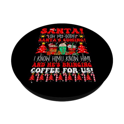 Oh My God It's Santa, I Know Him! And He's Bringing Coffee PopSockets Swappable PopGrip, Black - Image 2