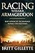 Racing Toward Armageddon: Why Advanced Technology Signals the End Times
