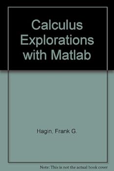 Paperback Calculus Explorations with Matlab Book