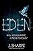 Eden: Will you survive a new plague? - a fast paced post-apocalyptic suspense novel