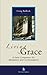 Living Grace: A Daily Companion for Meditation and Contemplation