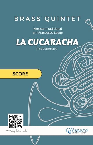 Brass Quintet (score) 'La Cucaracha': The Cockroach (La Cucaracha - Brass Quintet Book 2) (English Edition)