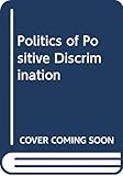  Politics of Positive Discrimination