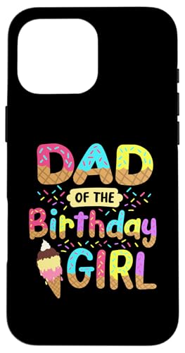 Dad of the Birthday K[Y ACXN[ a t@~[p[eB[ X}zP[X iPhone 16 Pro Max p