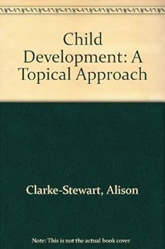 Hardcover Child Development: A Topical Approach Book