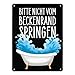 Produktbild Bitte nicht vom Beckenrand springen Metallschild XL in 21x28 cm für das Badezimmer lustiges Blechschild für die Badewanne nicht planschen Boden immer voller Wasser