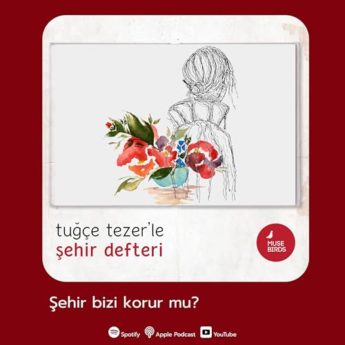 11. Şehir bizi korur mu? 🎙️