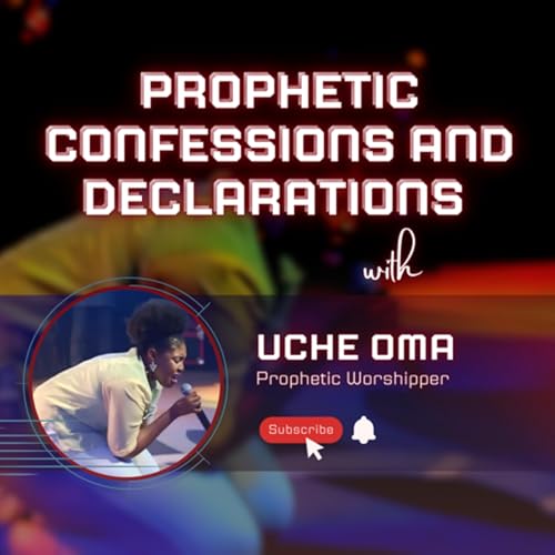 『Prophetic Confessions and Declarations with Uche Oma』のカバーアート