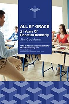 Paperback All By Grace: 21 Years Of Christian Headship Book