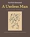 A Useless Man: Selected Stories