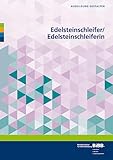 Edelsteinschleifer/-in (Ausbildung gestalten)