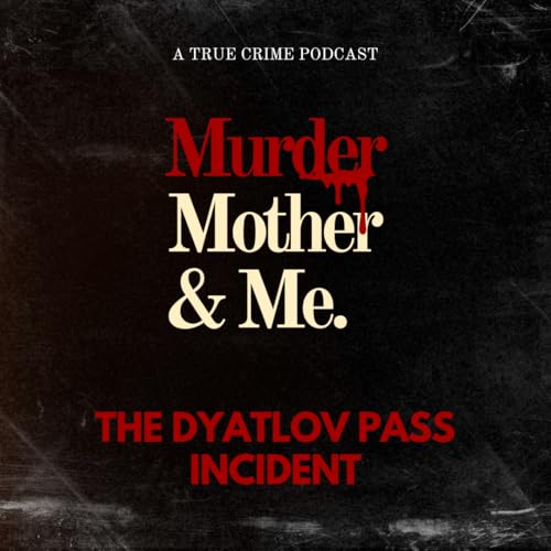 S3 E5 - The Dyatlov Pass Incident