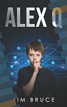 Paperback Alex Q: An Artificial Intelligence Techno Thriller Novel Book