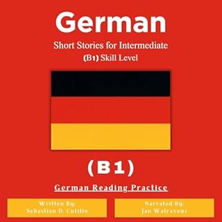 German Short Stories for Intermediate (B1) Skill Level: German Reading Practice Titelbild