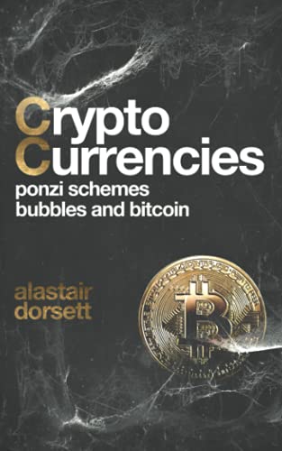 Cryptocurrencies: Ponzi Schemes, Bubbles and Bitcoin (Investing for beginners)