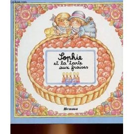 SOPHIE ET LA TARTE AUX FRAISES